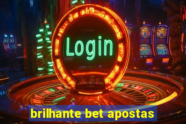 brilhante bet apostas